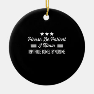 Bitte Haben Sie Geduld, Ich Habe Reizdarmsyndrom Keramik Ornament