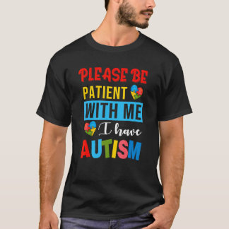 Bitte Haben Sie Geduld Mit Mir Ich Habe Autismus-B T-Shirt