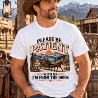 Bitte Haben Sie Geduld Vintage 1900er Western T-Shirt
