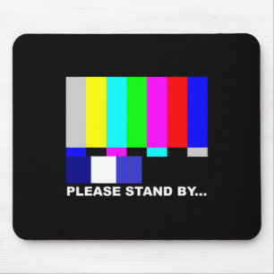 Bitte halten Sie sich durch TV-TV-Test Muster Hall Mousepad