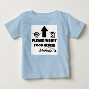 Bitte hier Lebensmittel einfügen, Mahalo Baby Klei Baby T-shirt