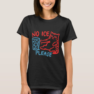 Bitte kein Eis, lustige Katze, Eis raus, Frauen, M T-Shirt