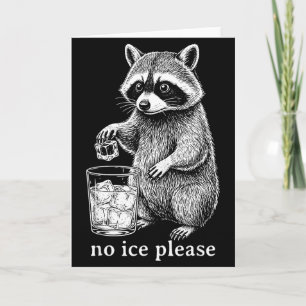 Bitte kein Eis Lustiges Waschbär-Meme Männer Fraue Karte