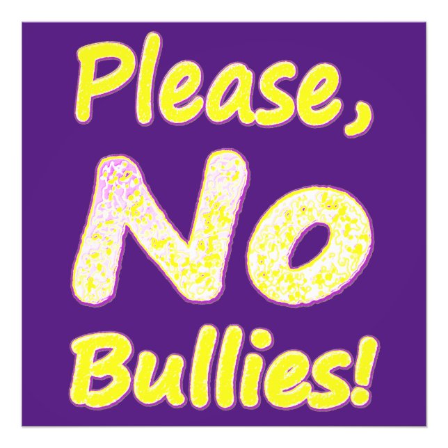 "Bitte, keine Bullies" Niedliches Design. Jetzt ka Fotodruck (Vorne)