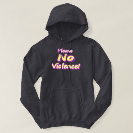 "Bitte keine Gewalt!" Niedliches Design. Jetzt kau Hoodie
