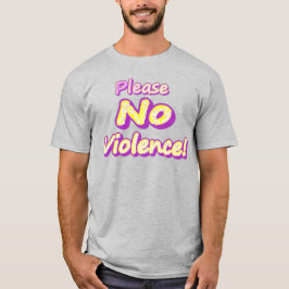 "Bitte keine Gewalt!" Niedliches Design. Jetzt kau T-Shirt