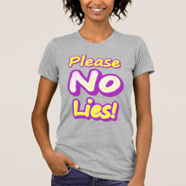 "Bitte keine Lügen!" Niedliches Design. Jetzt kauf T-Shirt