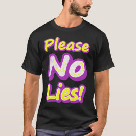 "Bitte keine Lügen!" Niedliches Design. Jetzt kauf T-Shirt