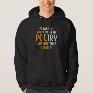 Bitte klicken Sie nicht auf meine Poesie, ich bin  Hoodie