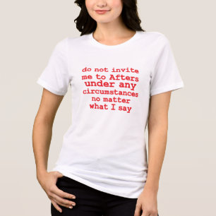 Bitte laden Sie mich unter keinen Umständen zu ein Tri-Blend Shirt