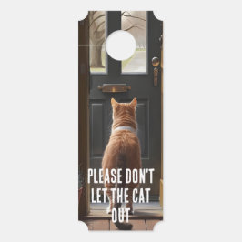Bitte Lass die Katze nicht aus Türanhänger
