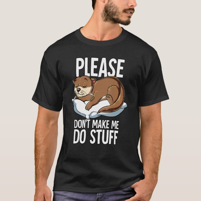 Bitte lass mich nicht etwas besser machen T-Shirt (Vorderseite)