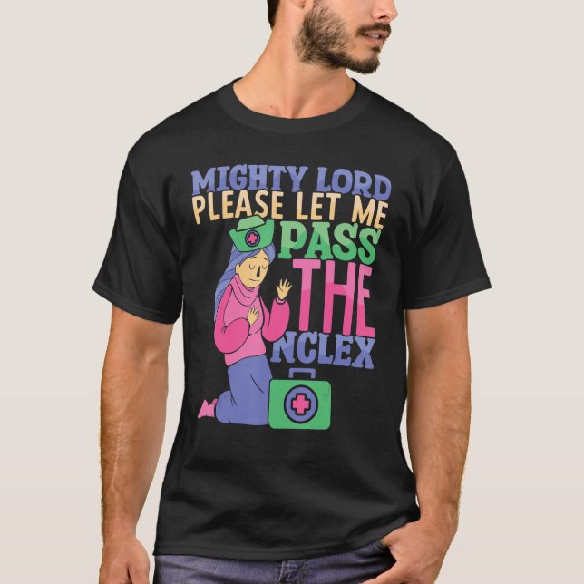 Bitte lass mir, das NCLEX Nurs Krankenhaus zu best T-Shirt (Vorderseite)