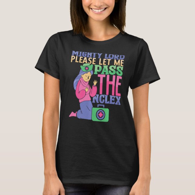 Bitte lass mir, das NCLEX Nurs Krankenhaus zu best T-Shirt (Vorderseite)