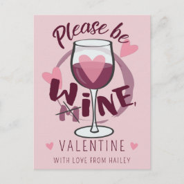 Bitte meins Wine Valentine Funny Text Niedlich pin Postkarte