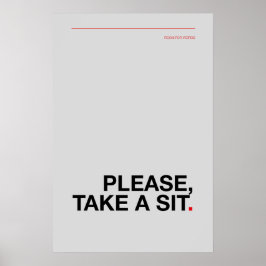 BITTE, NEHMT PLATZ – Lustiges Badezimmerplakat Poster