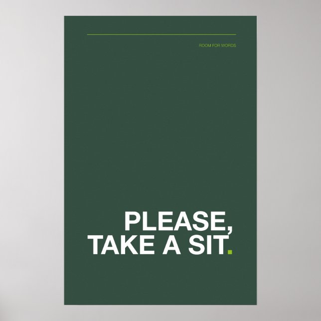 BITTE, NEHMT PLATZ – Lustiges Badezimmerplakat Poster (Vorne)