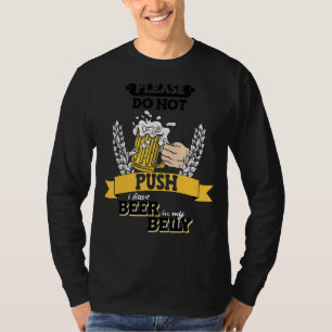 Bitte nicht drücken, dass ich in meinem Bauch gewe T-Shirt