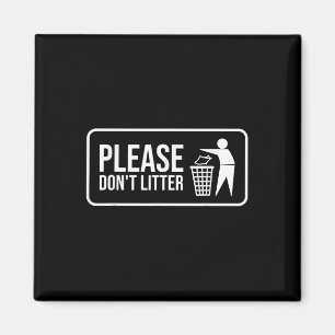Bitte nicht "Litter Sign Earth Day" Gerecycelt Magnet