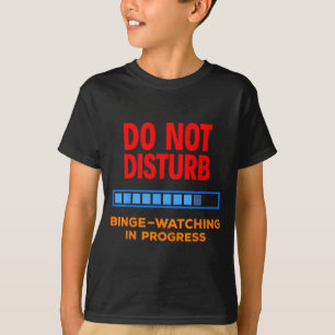 Bitte nicht stören beim Serienmarathon T-Shirt