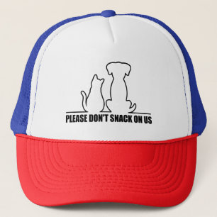 Bitte nimm uns nichts auf, sie essen die Katzen. Truckerkappe