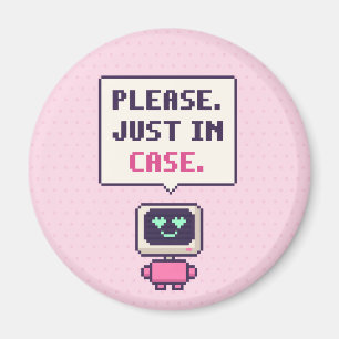 Bitte. Nur für den Fall. Lustiger AI Pixel Magnet