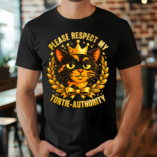 Bitte respektiere meine Tortie-Autorität lustige K T-Shirt
