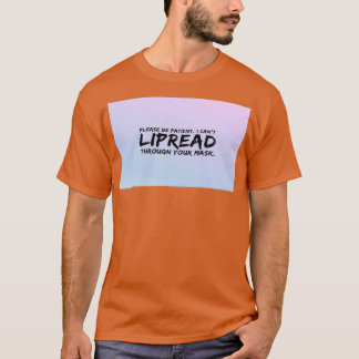 Bitte sei geduldig, dass ich dich nicht durch dein T-Shirt