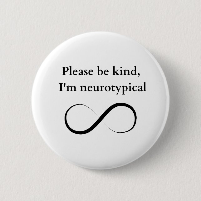 Bitte seien Sie freundlich, ich bin neurotypisch Button (Vorderseite)