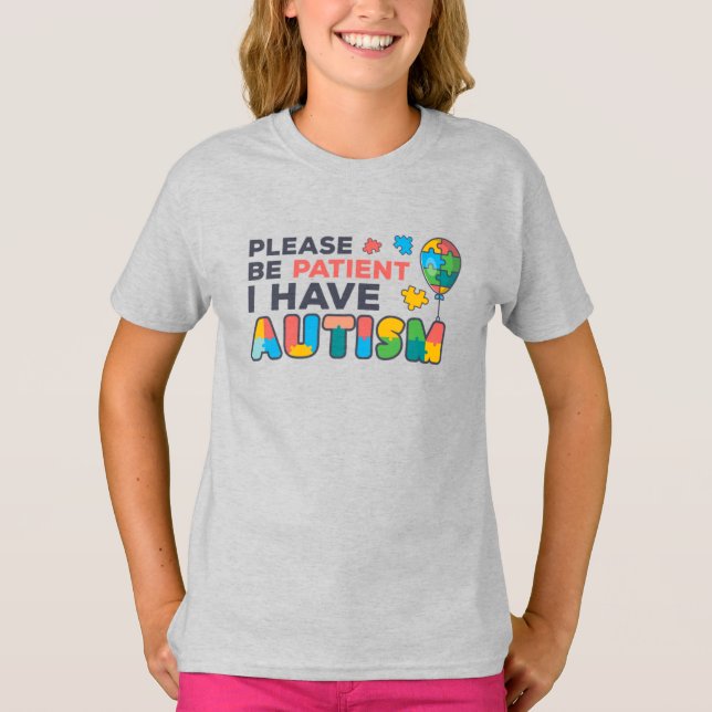 Bitte seien Sie geduldig, ich habe Autismus-Puzzle T-Shirt (Vorderseite)