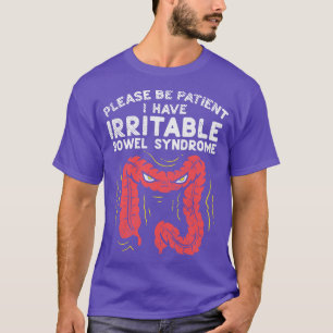 Bitte seien Sie geduldig, wenn ich ein reizbares D T-Shirt