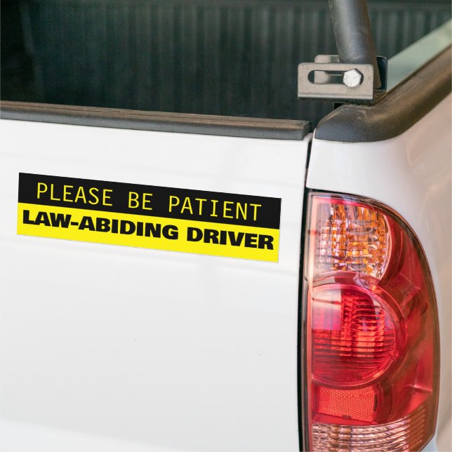 Bitte seien Sie geduldiger, gesetzestreuer Fahrer Autoaufkleber (Auf Lkw)