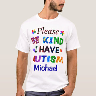 Bitte seien Sie so freundlich, dass ich AUTISM hab T-Shirt