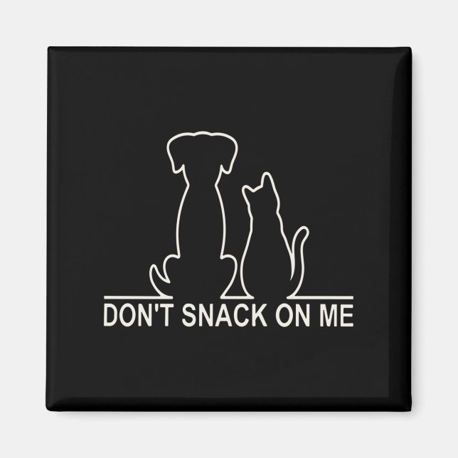 Bitte snack mich nicht, sie essen die Katzen  Magnet (Vorne)