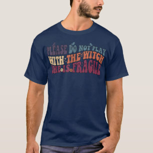 Bitte spielen Sie nicht mit der Hexe Cool Retro Ha T-Shirt
