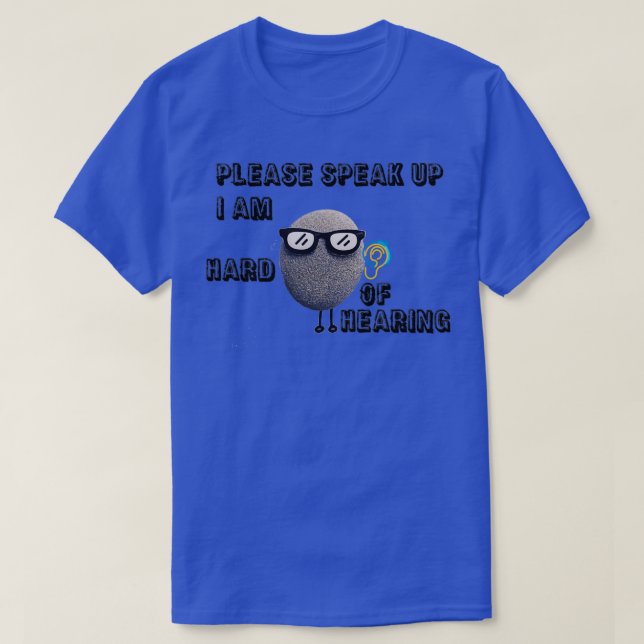 bitte sprechen Sie mich an, ich höre Classic TShir T-Shirt (Design vorne)