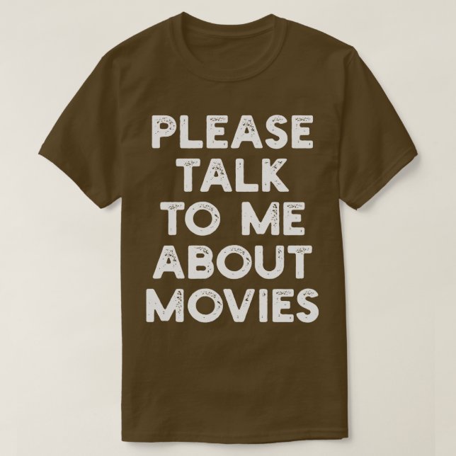 Bitte sprechen Sie mit mir über Filme T-Shirt (Design vorne)
