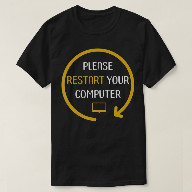 Bitte starten Sie Ihren Computer neu. T-Shirt (Design vorne)