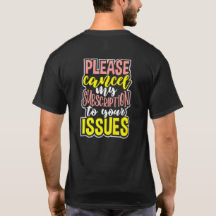 Bitte stornieren Sie mein Abonnement für Ihre Ausg T-Shirt