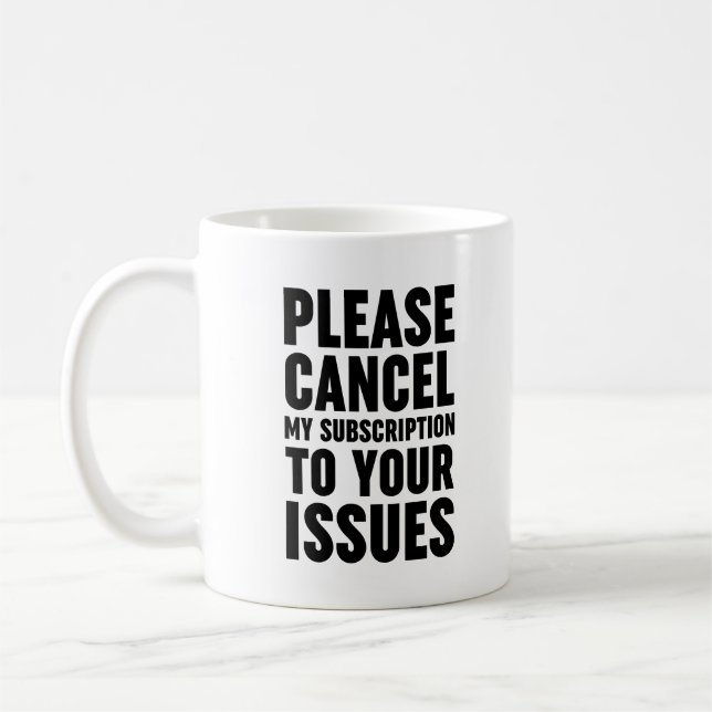 Bitte stornieren Sie mein Abonnement für Ihre Prob Kaffeetasse (Links)