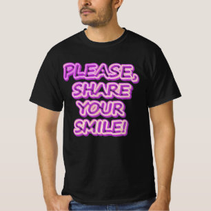 "Bitte teilen Sie Ihr Lächeln!" Niedliches Design. T-Shirt