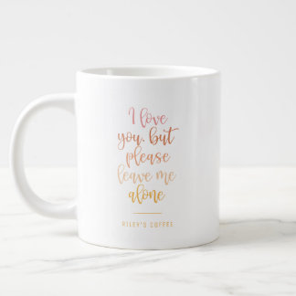 Bitte Verlass mir ein Zitat zur Mama Jumbo-Tasse