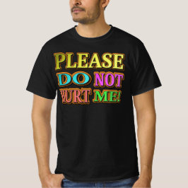 "Bitte verletze mich nicht!" Niedliches Design. Je T-Shirt
