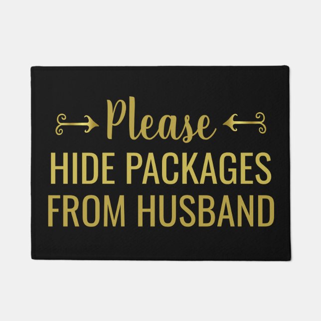Bitte verstecken Sie Pakete aus Husband Gold Black Fußmatte (Vorderseite)