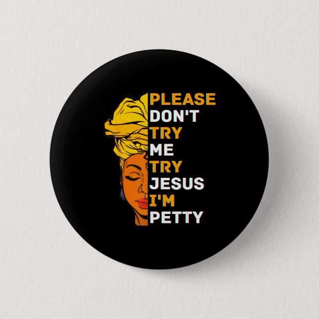 Bitte versuch mich nicht, versuch Jesus Schwarze M Button (Vorderseite)