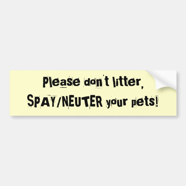 Bitte verunreinigen Sie nicht, SPAY/NEUTER Ihre Autoaufkleber (Vorne)