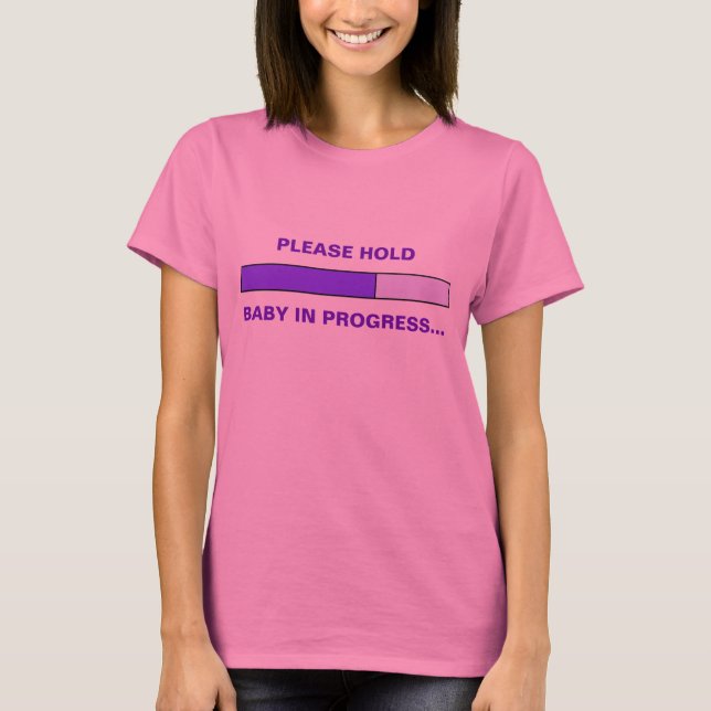 Bitte warten, Baby ist in Arbeit T-Shirt (Vorderseite)