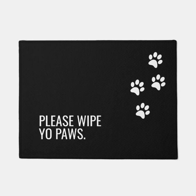 Bitte wischen Sie Yo Paws Funny Dog Zitat White Te Fußmatte (Vorderseite)