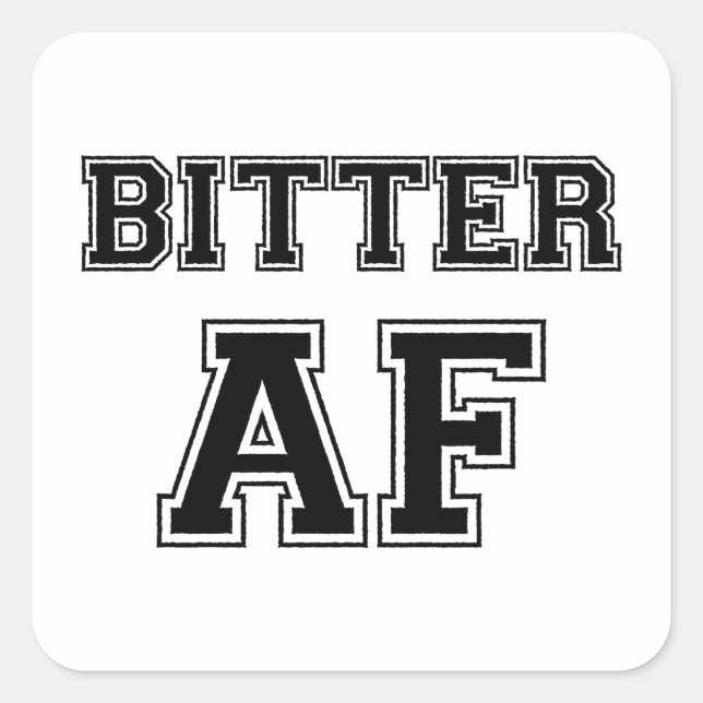 BITTER AF QUADRATISCHER AUFKLEBER (Vorderseite)