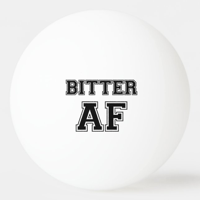 BITTER AF TISCHTENNISBALL (Vorderseite)